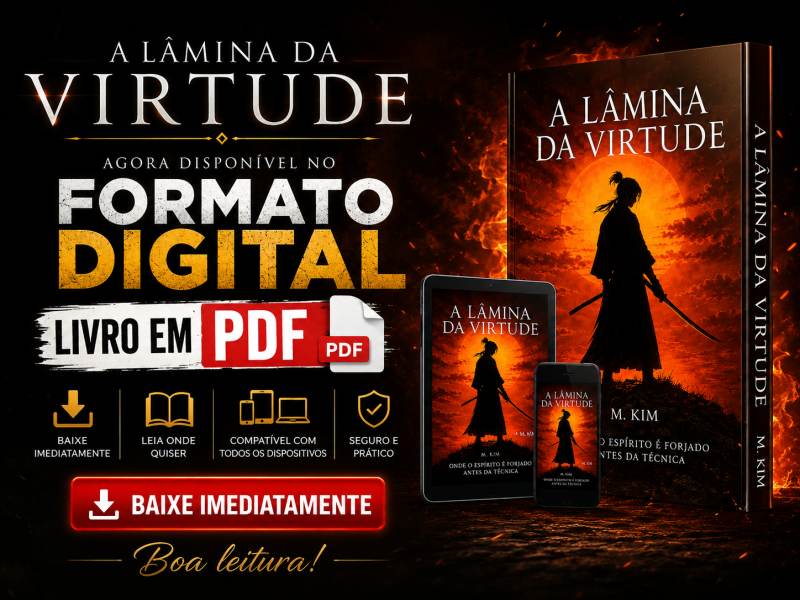 Livro: A Lâmina Da Virtude - Onde o Espírito é Forjado Antes da Técnica/Em PDF