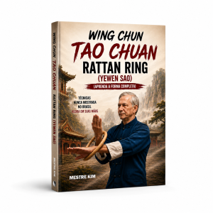 Livro Wing Chun Tao Chuan - DESCUBRA O PODER DO RATTAN RING (YEWEN SAO)